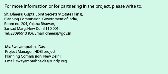 Shri Tuhin Pandey   Joint Secretary (State Plans) / National Project Director, Planning Commission, New Delhi. Ms. Swayamprabha Das, Project Manager, HDBI project  Planning Commission, New Delhi